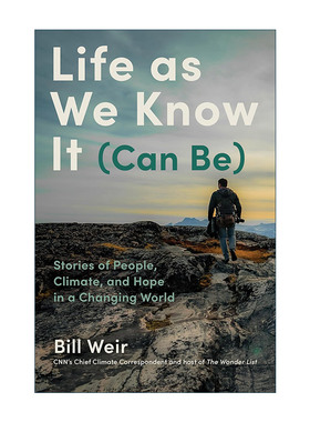 英文原版 Life As We Know It Can Be 我们所知的生活可能如此 一个变化的世界中关于人们 气候和希望的故事 精装 CNN首席气候记者