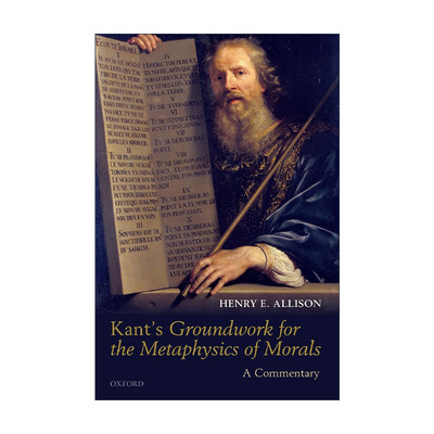 英文原版 Kant's Groundwork for the Metaphysics of Morals 康德 道德形而上学奠基 综合评述 亨利·E.阿利森 进口英语原版书籍