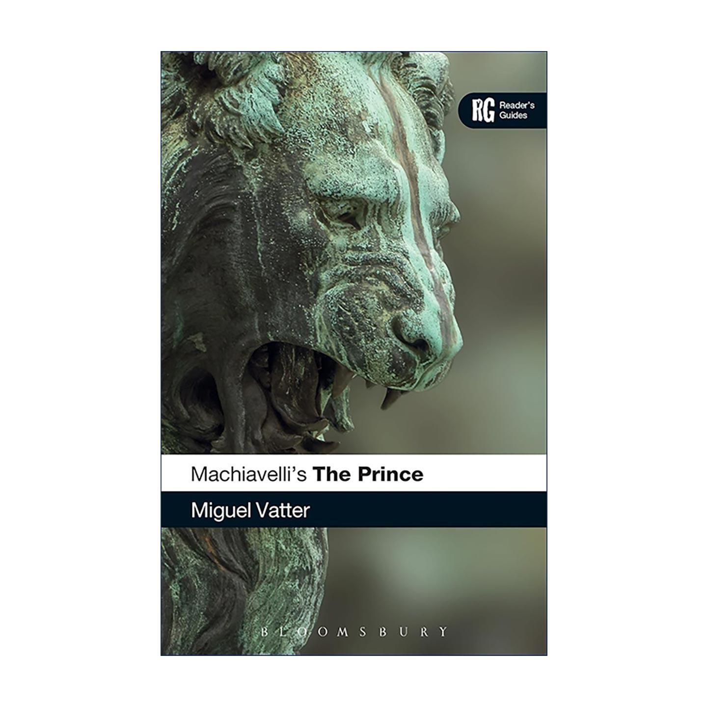 英文原版 Machiavelli's 'The Prince' 马基雅维利 君主论导读 阅读指南 批判性导读 哲学解读 Miguel A Vatter 进口英语原版书籍