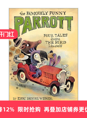 英文原版 The Famously Funny Parrott 著名的搞笑鹦鹉 儿童幽默短篇小说集 6次艾美奖提名编剧Eric Daniel Weiner 英文版