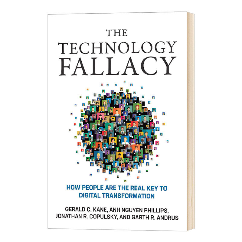The Technology Fallacy技术的谬误：数字变革中人如何成为关键因素进口原版英文书籍