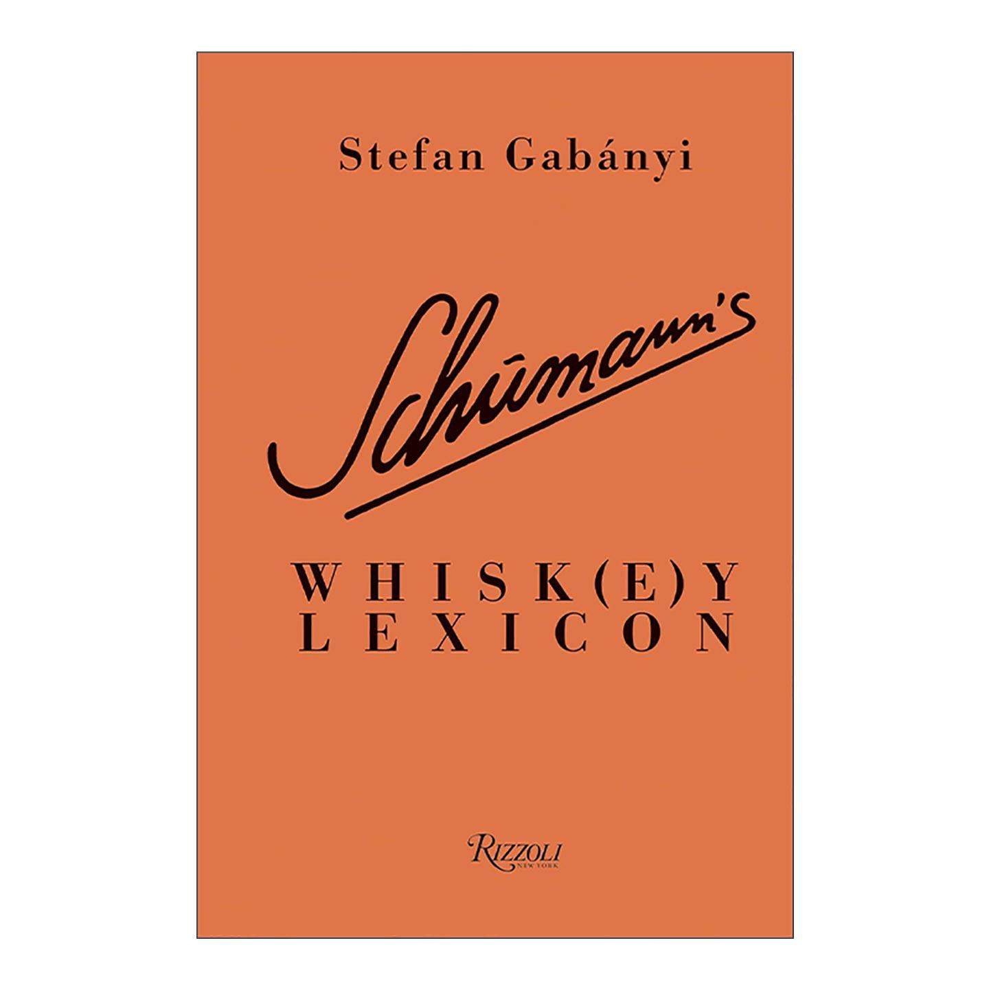 英文原版 Schumann's Whisk(e)y Lexicon 舒曼威士忌词典 更新版 经典指南 慕尼黑酒吧 Stefan Gabanyi 精装 进口英语原版书籍