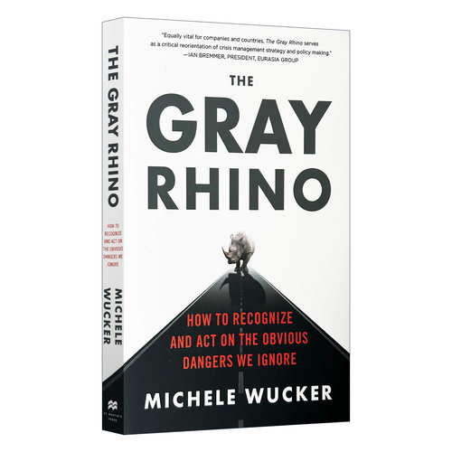 英文原版 The Gray Rhino How to Recognize and Act on the Obvious Dangers We Ignore 灰犀牛 如何应对大概率危机 英文版进口书