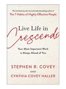 Live Life in Crescendo 用渐强的方式生活 史蒂芬柯维 精装进口英文原版书籍