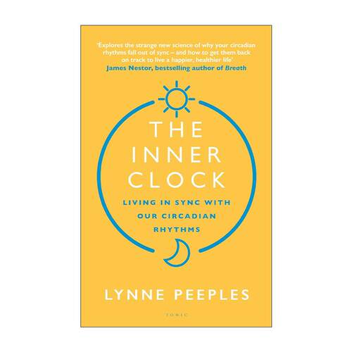英文原版 The Inner Clock 内在时钟 与我们的生理节奏协调生活 Lynne Peeples 英文版 进口英语原版书籍