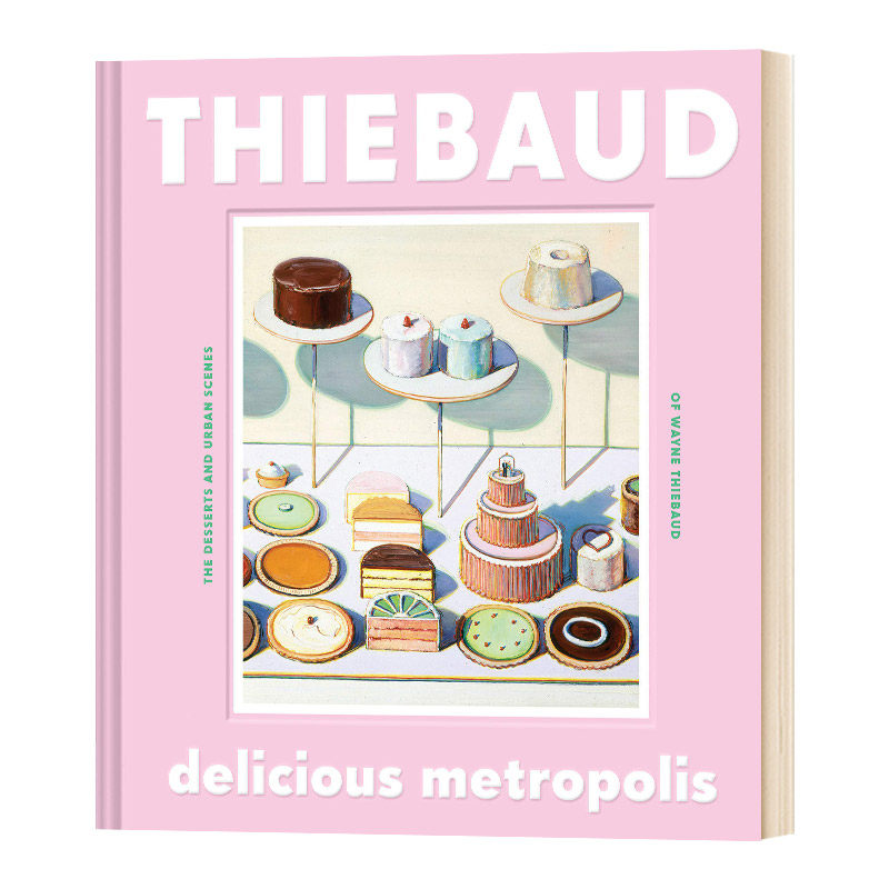 Delicious Metropolis 韦恩蒂博的甜点和城市景观 绘画集进口英文原版书籍