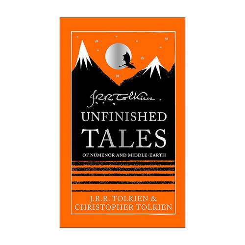 英文原版 Unfinished Tales 努门诺尔与中土未完成的故事 J.R.R. 托尔金 精装收藏版 英文版 进口英语原版书籍
