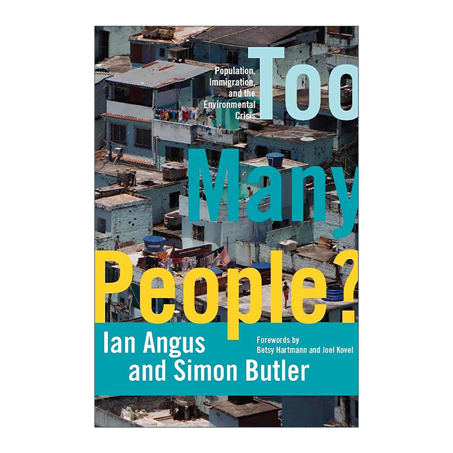 英文原版 Too Many People 人太多 人口 移民和环境危机 气候与资本主义期刊主编Ian Angus 英文版 进口英语原版书籍