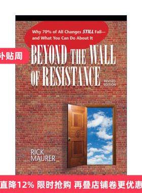 英文原版 Beyond the Wall of Resistance 遇墙皆是门 超越变革的阻力 修订版 企业管理指南 领导学 Rick Maurer 进口英语原版书籍