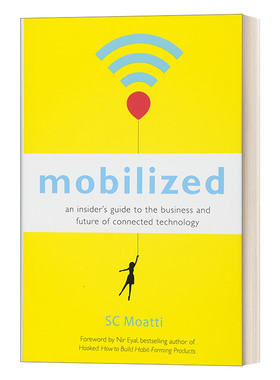Mobilized 动员:互联技术的商业和未来内幕指南 SC Moatti 精装进口原版英文书籍