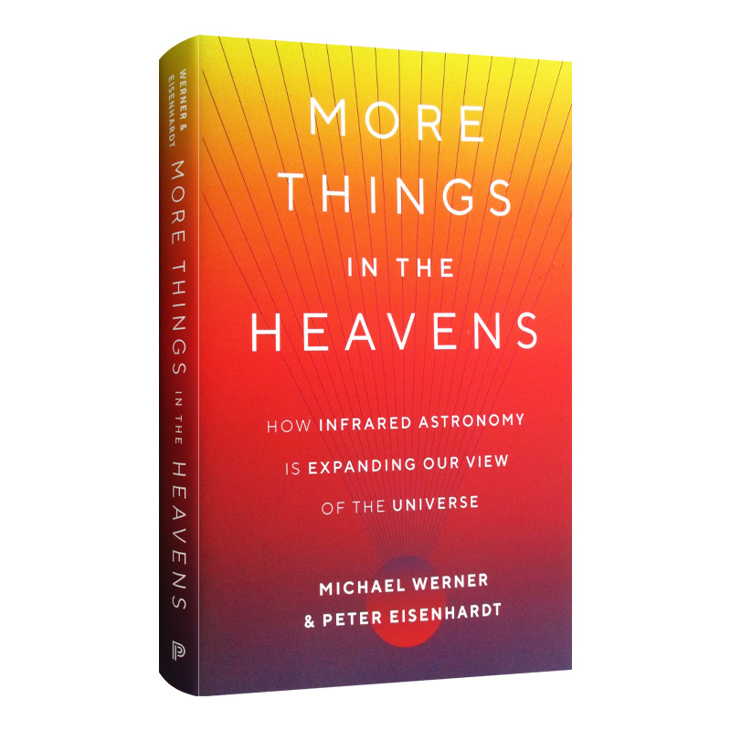英文原版 More Things in the Heavens天堂里更多的东西红外天文学如何拓展我们对宇宙的看法精装英文版进口英语原版书籍