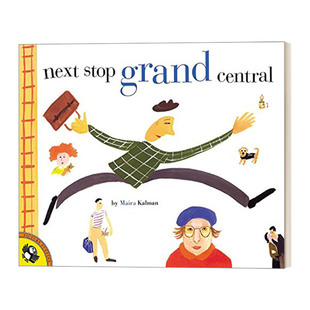 英文原版 Next Stop Grand Central 下一站大中央车站 4-8岁车站主题绘本 Maira Kalman 英文版 进口英语原版书籍