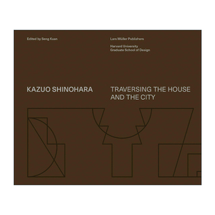 英文原版 Kazuo Shinohara On the Threshold of Space-Making 筱原一男 空间营造之阈 精装 英文版 进口英语原版书籍