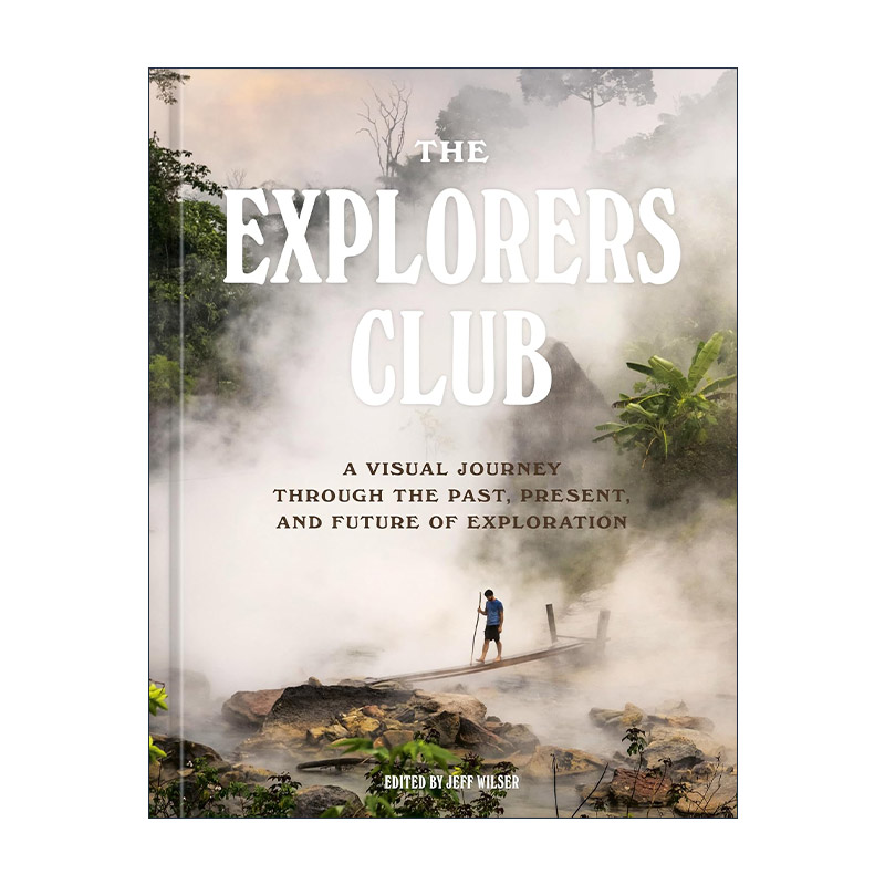 英文原版 The Explorers Club 探险者俱乐部 冒险传记 旅游指南 精装 英文版 进口英语原版书籍