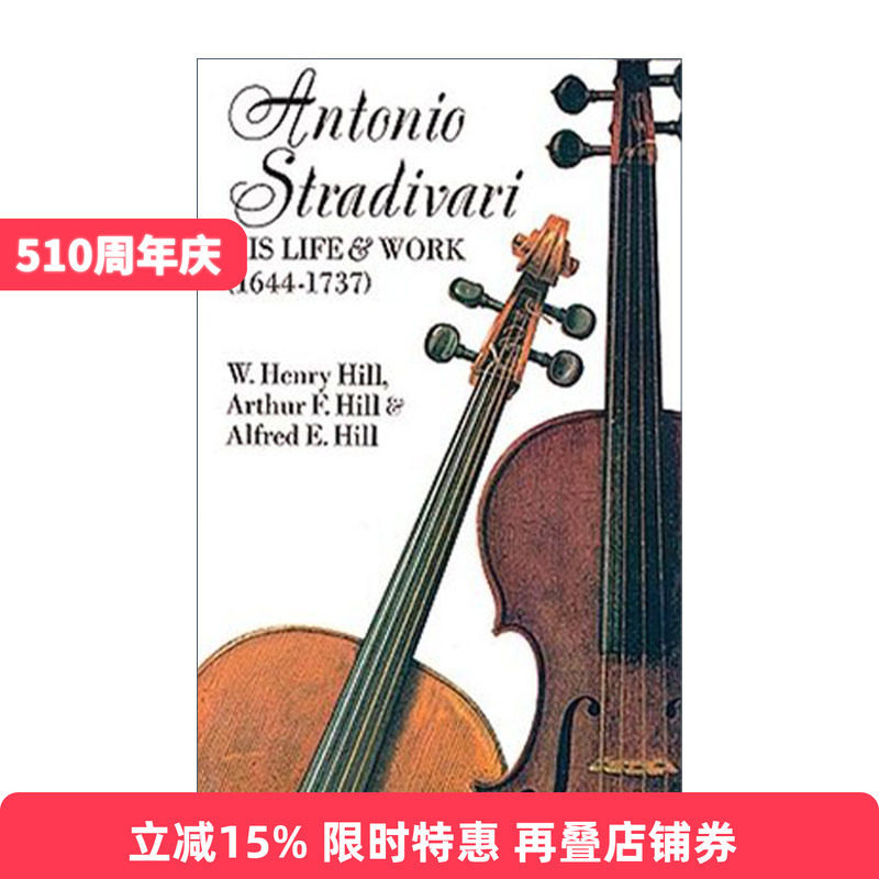 英文原版 Antonio Stradivari 意大利制琴大师安东尼奥 斯特拉迪瓦里生活与作品 小提琴制作历史 W. H. Hill 英文版 进口英语书籍