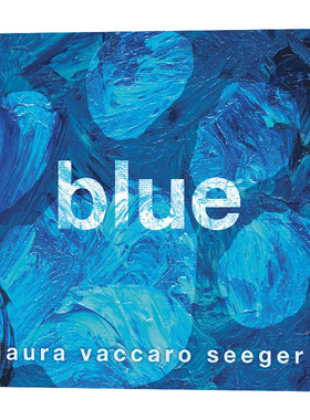 Blue 蓝色 英文原版儿童绘本 狗狗与男孩的蓝色生活 艺术绘本 Laura Vaccaro Seeger 进口英语原版童书 Roaring Brook Press