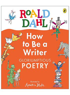 英文原版 Roald Dahl How to Be a Writer Gloriumptious Poetry 罗尔德?达尔教你如何写诗 儿童创意诗歌写作技巧风格指导 精装
