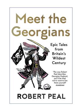 英文原版 Meet the Georgians 乔治王时代 英国历史上的疯狂世纪 英文版 进口英语原版书籍