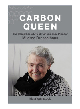 英文原版 Carbon Queen 碳素女王 纳米科学先驱Mildred Dresselhaus德雷斯尔豪斯传记 Maia Weinstock 英文版 进口英语原版书籍