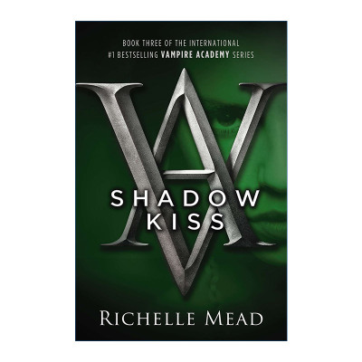 英文原版 Shadow Kiss Vampire Academy 03 吸血鬼学院3 影之吻 Richelle Mead 英文版 进口英语原版书籍