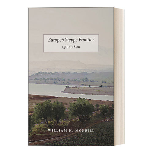 英文原版 Europe's Steppe Frontier  1500-1800 东欧 草原边疆1500—1800 豆瓣推荐 William H. McNeill 英文版 进口英语原版书籍