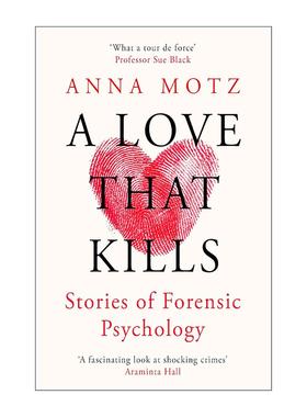 英文原版 A Love That Kills 致命的爱 法医心理学与女性暴力 Anna Motz 英文版 进口英语原版书籍