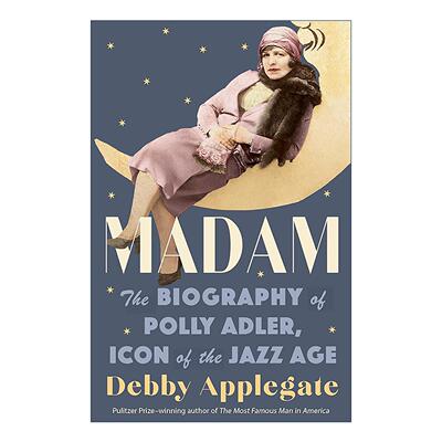 英文原版 Madam 夫人 爵士时代的偶像波丽·阿德勒传记 普利策奖得主Debby Applegate 英文版 进口英语原版书籍