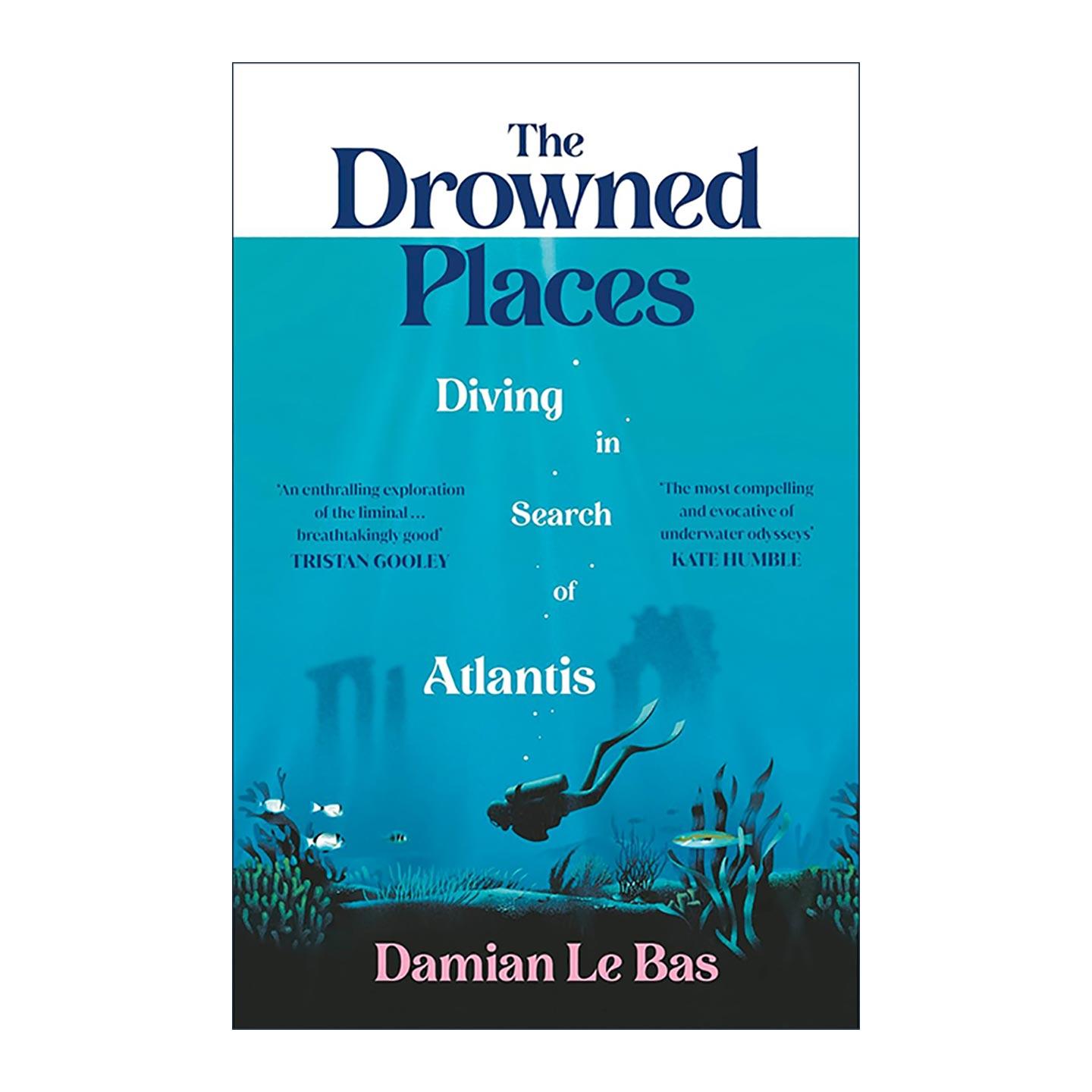 英文原版 The Drowned Places 被淹没的秘境 潜入深海寻觅亚特兰蒂斯 英文版 进口英语原版书籍