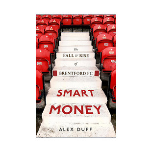 英文原版 Smart Money 聪明的钱 布伦特福德足球俱乐部的兴衰 Alex Duff 英文版 进口英语原版书籍