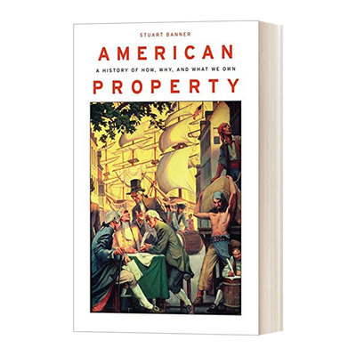 英文原版 American Property A History of How Why and What We Own 美国产权故事 精装 英文版 进口英语原版书籍