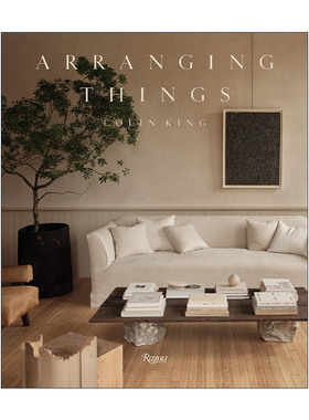 英文原版 Arranging Things 小物品 大企划 知名品牌御用室内造型师Colin King 建筑设计 精装艺术图册 Rizzoli 进口英语原版书籍