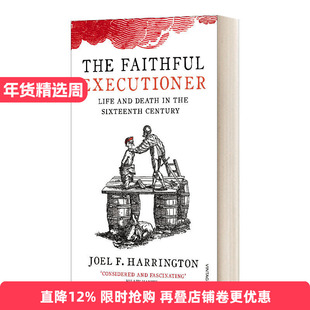 The Faithful Executioner 忠实的刽子手：动荡十六世纪的生死荣辱 乔尔·哈林顿进口原版英文书籍