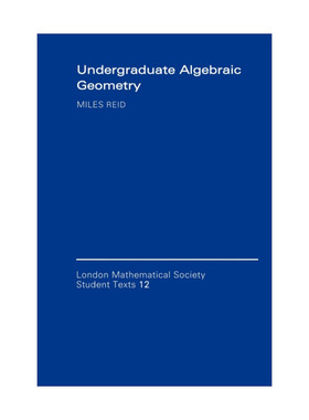 Undergraduate Algebraic Geometry 本科代数几何 伦敦数学会学生文本系列进口英文原版书籍