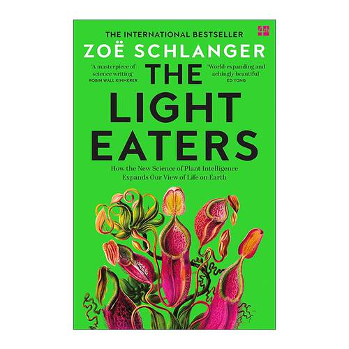 英文原版 The Light Eaters 食光者 关于植物智能的新科学 Zoe Schlanger 英文版 进口英语原版书籍
