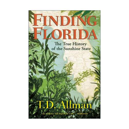 英文原版 Finding Florida 寻找佛罗里达 现代综合史 美国国家图书奖长名单 T.D. Allman 英文版 进口英语原版书籍