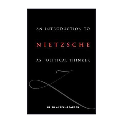 英文原版 An Introduction to Nietzsche as Political Thinker 完美的虚无主义者 尼采政治思想经典导论 Keith Ansell?Pearson