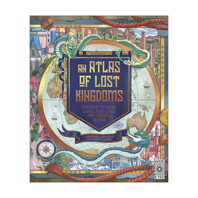 英文原版 An Atlas of Lost Kingdoms 失落王国图集 神话里的土地及消失的城市及岛屿 儿童精装艺术本 英文版 进口英语原版书籍
