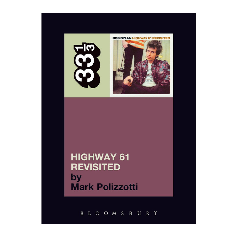英文原版 Bob Dylan's Highway 61 Revisited 鲍勃·迪伦 重返61号公路 33 1/3经典音乐系列 英文版 进口英语原版书籍