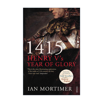 英文原版 1415 Henry V's Year of Glory 1415亨利五世的辉煌岁月 伊安·莫蒂默 英文版 进口英语原版书籍