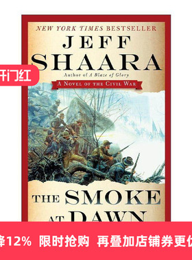 英文原版 The Smoke at Dawn Civil War 1861-1865 Western Theater 03 黎明之烟 美国内战西部剧院系列3 Jeff Shaara 英文版