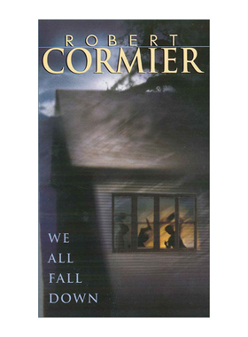 We All Fall Down 我们都倒下了 青少年小说 巧克力战争作者Robert Cormier进口原版英文书籍