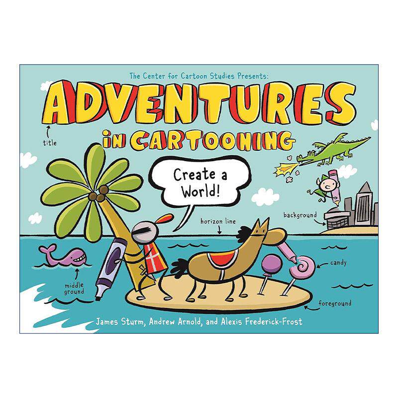 英文原版 Adventures in Cartooning Create a World 英文版 进口英语原版书籍