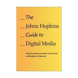 英文原版 The Johns Hopkins Guide to Digital Media 约翰斯·霍普金斯数字媒体指南 Marie-Laure Ryan 英文版 进口英语原版书籍