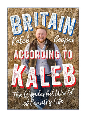 英文原版 Britain According to Kaleb 英国乡村生活的奇妙世界 卡勒布 精装 英文版 进口英语原版书籍