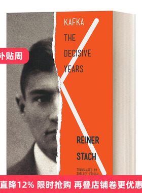 英文原版 Kafka: The Decisive Years 卡夫卡 关键岁月 Reiner Stach莱纳 施塔赫 变形记 作者人物传记 英文版 进口英语原版书籍