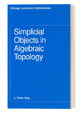 英文原版 Simplicial Objects in Algebraic Topology 代数拓扑学中的单纯对象 高等拓扑学 J. P. May 英文版 进口英语原版书籍