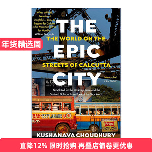 The Epic City 史诗之城 在加尔各答的街头世界 库沙那瓦•乔杜里进口原版英文书籍