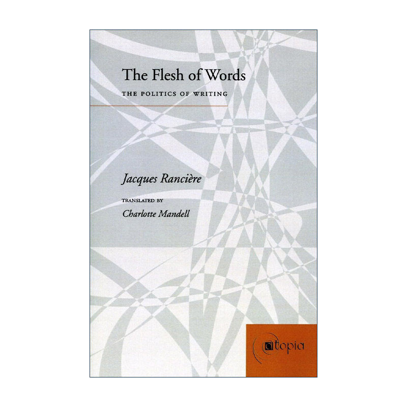 英文原版 The Flesh of Words 词语的肉身 书写的政治 雅克·朗西埃 英文版 进口英语原版书籍