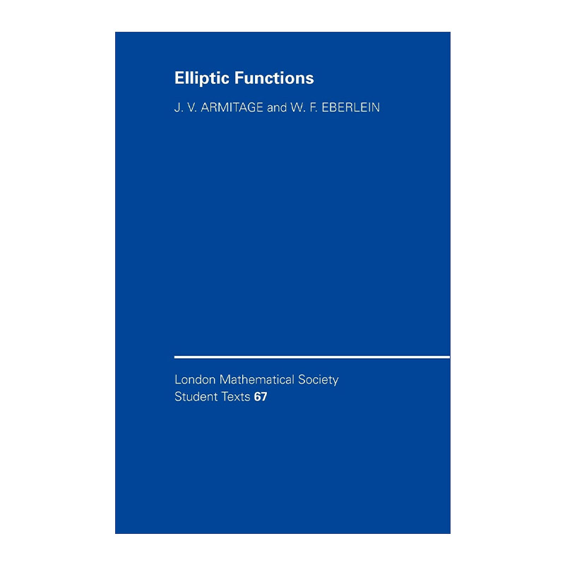 Elliptic Functions 椭圆函数 伦敦数学会学生文本系列进口原版英文书籍