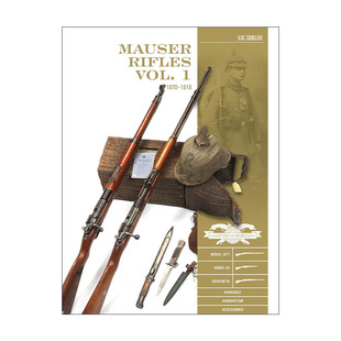 毛瑟步枪 卷一 Mauser Vol.1 英文版 书籍 英文原版 Guillou 精装 Rifles 1918年 1870 全彩图册指南 进口英语原版 Luc